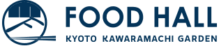 FOOD HALL KYOTO KAWARAMACHI GARDEN